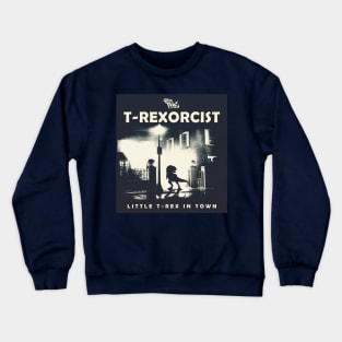 The T-Rexorcist Crewneck Sweatshirt